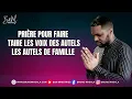 Lagu Prière Pour  Faire Taire La Voix Des Autels De Famille Qui S'opposent a ta Vie