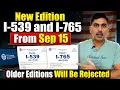 F1 Students OPT STEM OPT USCIS is introducing new editions of I-539 and I-765 from Sep-15