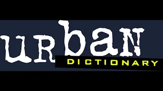 Looking at Urban Dictionary Definitions