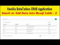 Vanilla DataTables CRUD Application - Insert or Add Data into Mysql Table