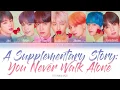 Download Lagu BTS - A Supplementary Story: You Never Walk Alone (Color coded lyricsHan/Eng/Rom)