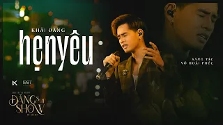 Hẹn Yêu (anh nợ em một câu yêu thương cho mai này) - Khải Đăng