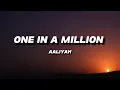 AALIYAH - ONE IN A MILLION | LYRICS