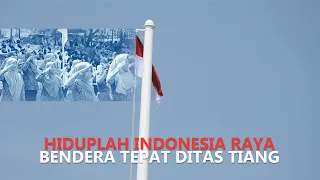 Download 🇮🇩Hiduplah Indonesia Raya | mengibarkan bendera merah putih tepat diatas ujung tiang | Berkibarlah MP3