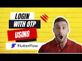 Flutter Login with OTP Made Easy Step-by-Step Guide Flutter Flow Tutorial