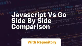Javascript vs go side by side comparison