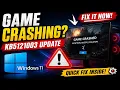 Windows 11 KB5121003 Causing Game Crashes - Quick Fix
