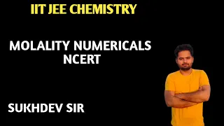 Download Molality Numericals | NCERT| Best for IIT JEE ( L7) MP3