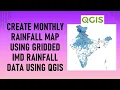 Create monthly rainfall map using IMD gridded rainfall data NetCDF in QGIS