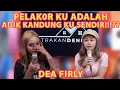 pernyataan Dea Firly untuk adiknya dan suaminya !!