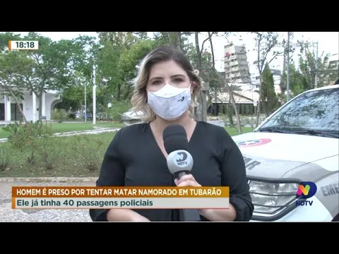 Homem é preso por tentar matar namorado em Tubarão