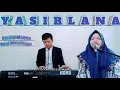 Lagu Yasirlana - Voc.Dhesy Fitriani Terbaru || Qasidah Modern