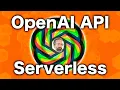 OpenAI API Serverless Functions Perfect Combination