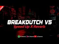 Download Lagu DJ Breakdutch V5 Sound JJ Kane Full Bass (Speed Up X Reverb)🎧