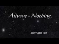 Alivvve - Nothing