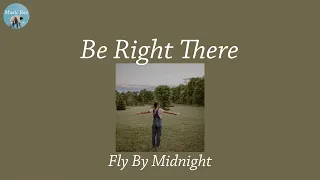 Download Be Right There - Fly By Midnight (Lyric Video) MP3