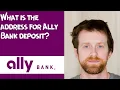 What is the address for Ally Bank deposit