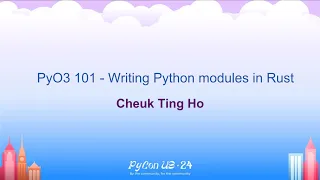 Tutorials - Cheuk Ting Ho PyO3 101
