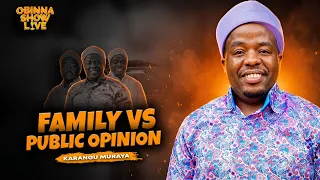 FAMILY VS PUBLIC OPINION - Karangu Muraya