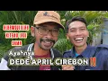 Alhamdulillah bertemu Ayah Bewok ‼️ ayahnya Dede April Cirebon‼️