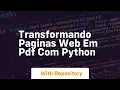 Transformando paginas web em pdf com python
