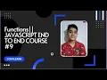 JavaScript Functions JAVASCRIPT END TO END COURSE