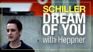 schiller dream of you 