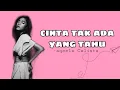 Download Lagu CINTA TAK ADA YANG TAHU (lirik)//AQEELA CALISTA