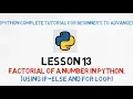 Python Tutorial Lesson 13 Finding Factorial of Number in Python