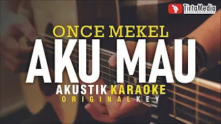 Download aku mau (ku cinta kau apa adanya) - once mekel (akustik karaoke) MP3