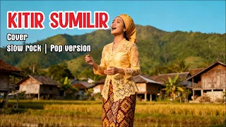 kitir sumilir cover slow rock pop 