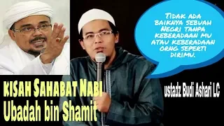 Download Kisah Sahabat Nabi Ubadah bin Shamit yg keras dalam Nahi Mungkar. Ustadz Budi Ashari LC MP3