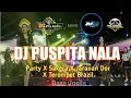 Download Lagu DJ TIADA YANG LEBIH INDAH (PUSPITA NALA) | PARTY X SAKERA - VIRAL COCOK BUAT JOGET KARNAVAL