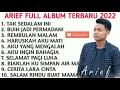 Download Lagu Full Album Arief Terbaru 2022 | Tak Sedalam ini | Biarlah Kusimpan Air Mata | Cerita Lara Cinta