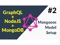 Grap L NodeJS MongoDB Tutorial 2 of 6 Mongoose Model Setup