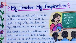 Essay on My Teacher My Inspiration | essay writing | English essay | essay | Eng Teach 