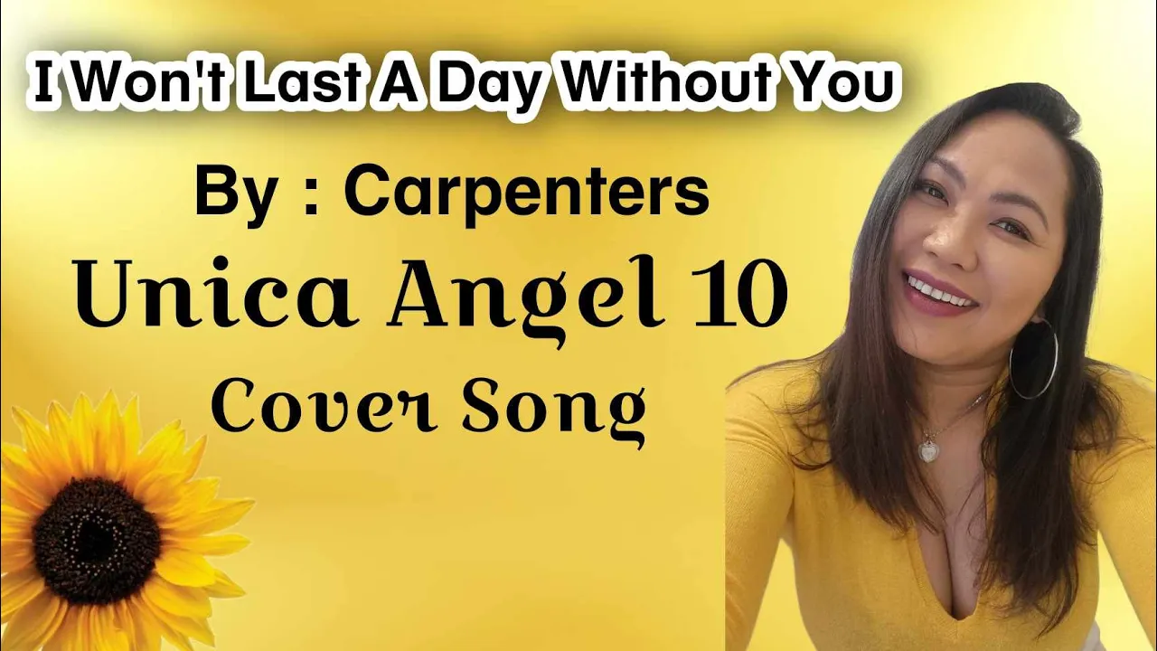 I Wont Last  A Day Without you by  Carpenters  cover songs UNICA ANGEL 10 1