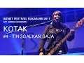 Download Lagu Biznet Festival Sukabumi 2017 : Kotak - Tinggalkan Saja