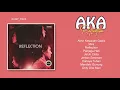 Download Lagu AKA - REFLECTION [Full Album]