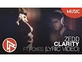 Zedd - Clarity (ft. Foxes) Lyrics Video