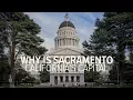 Why is Sacramento the capital of California Why Guy