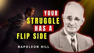 There’s Always A Flip Side To Your Struggle | Napoleon Hill