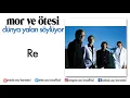 Download Lagu mor ve ötesi - Re (Resmi Audio)