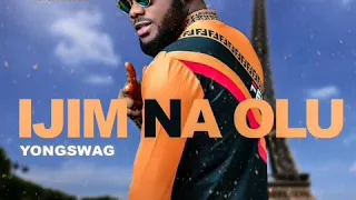 ijim na olu by yongswag