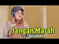 Novaliana - JANGAN MARAH Malu di dengar Orang | Dangdut Klasik Rita Sugiarto