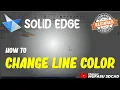 Solid Edge How To Change Line Color