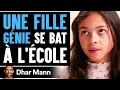 Download Lagu Une Fille GÉNIE Se Bat À L'ÉCOLE | Dhar Mann Studios