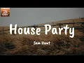 House Party - Sam Hunt (Lyrics)