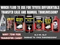 Which fluid to use for Toyota Diffs Transfer Case and Manual transmissions
