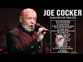 Lagu Joe Cocker Greatest Hits Full Album | Best Songs Of Joe Cocker Playlist 2022